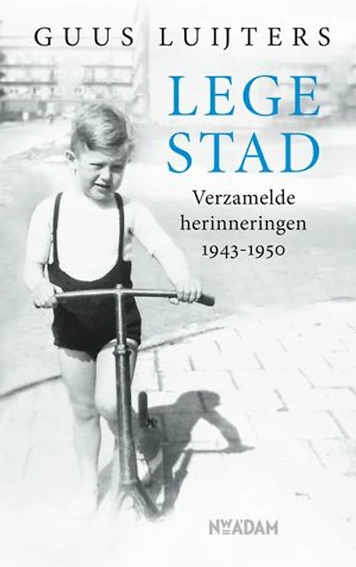 Lege stad: Verzamelde herinneringen 1943-1950
