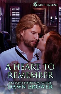 A Heart to Remember: Heart's Intent, #8