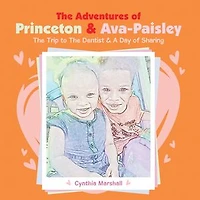 the Adventures of Princeton & Ava-Paisley: Trip to Dentist a Day Sharing