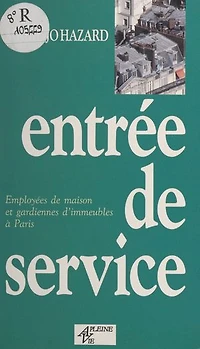Entrée de service: Employées de maison et gardiennes d'immeubles à Paris