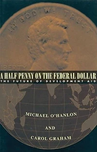 A Half Penny on the Federal Dollar: The Future of Development Aid