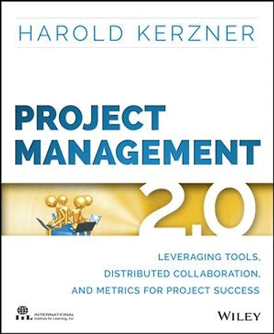 Project Management 2.0: Leveraging Tools, Distributed Collaboration, and Metrics for Success