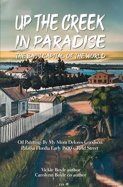 Up the Creek in Paradise: The Bass Capital of the World