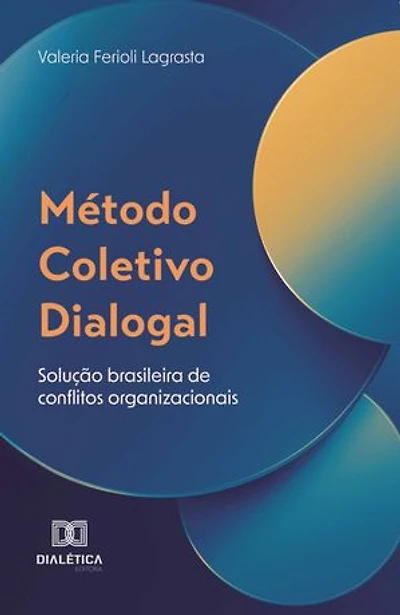 Método Coletivo Dialogal: solução brasileira de conflitos organizacionais