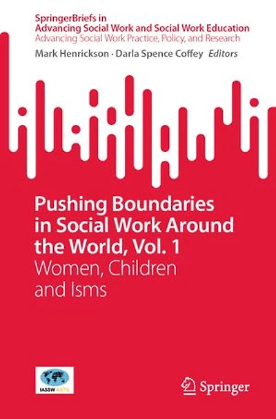 Pushing Boundaries Social Work Around the World, Vol. 1: Women, Children and Isms
