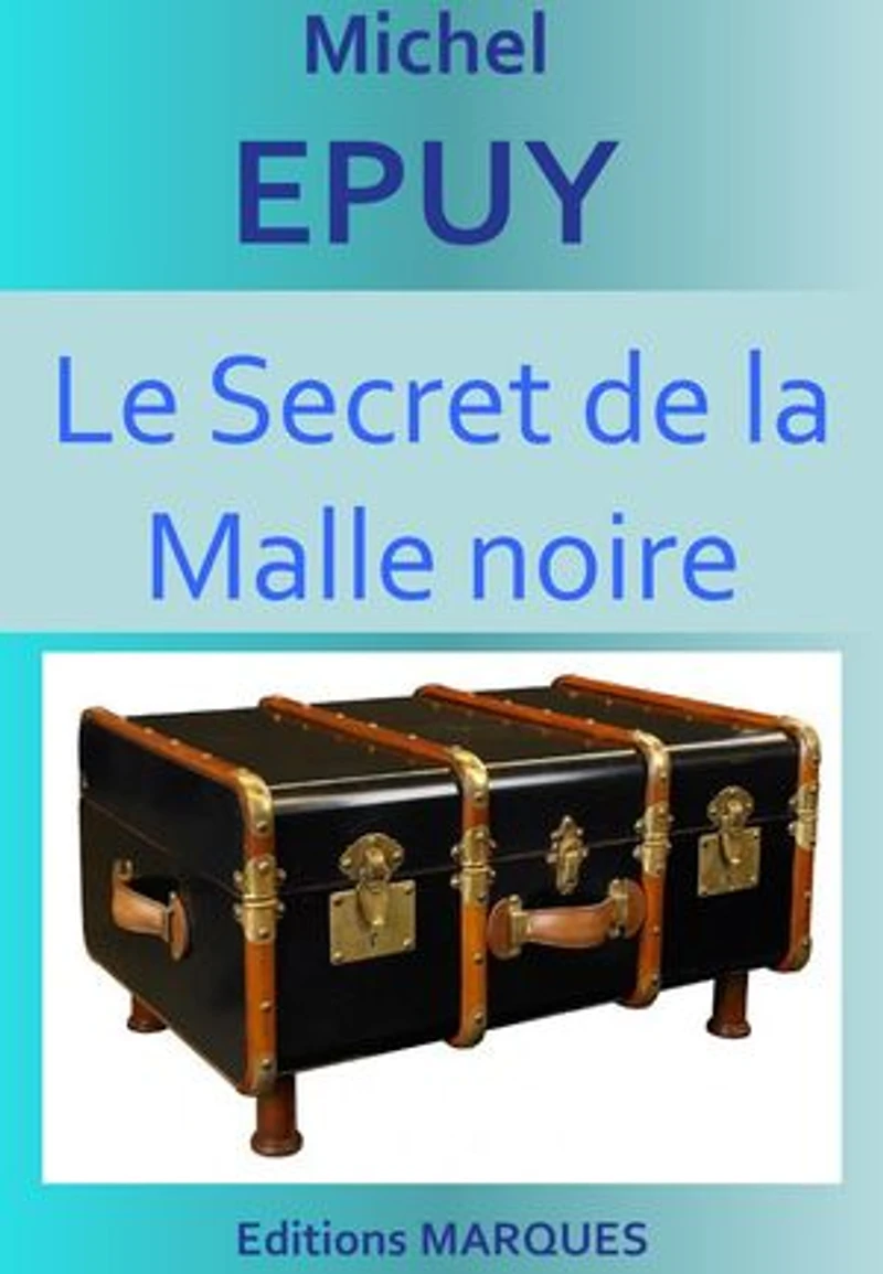 Le Secret de la Malle noire: Version intégrale