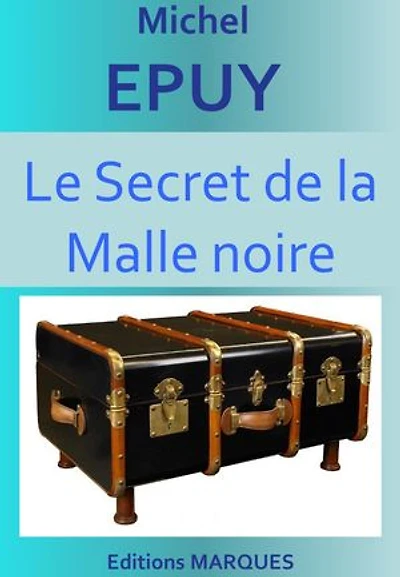 Le Secret de la Malle noire: Version intégrale