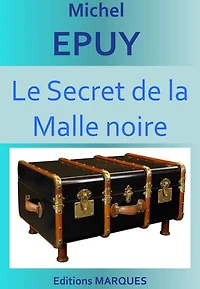 Le Secret de la Malle noire: Version intégrale