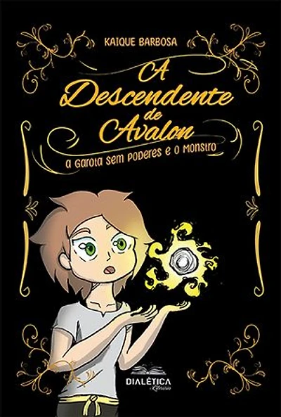 A Descendente de Avalon: a garota sem poderes e o Monstro