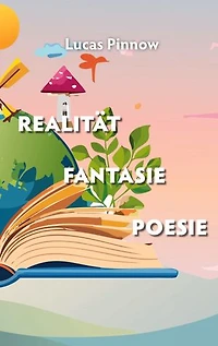 Realität Fantasie Poesie