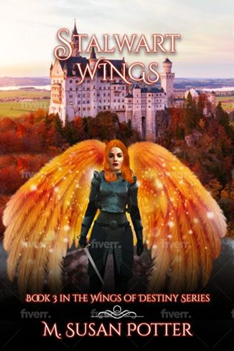 Stalwart Wings: Book 3 in the Wings of Destiny Series