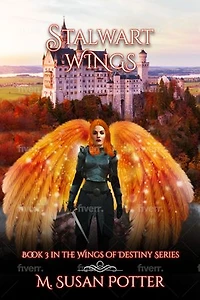 Stalwart Wings: Book 3 in the Wings of Destiny Series