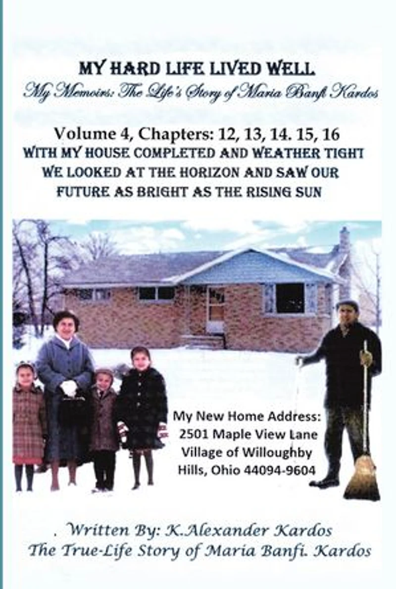 My Hard Life Lived Well: Volume 4