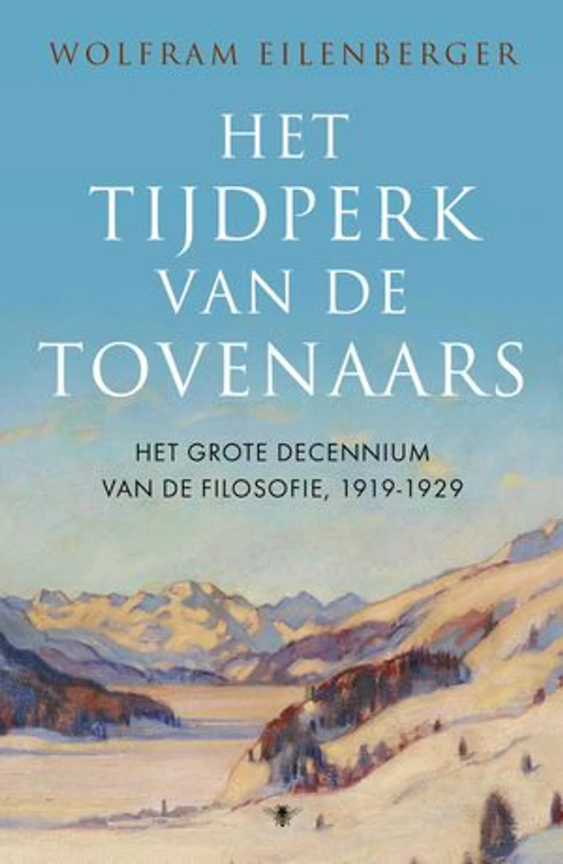 Het tijdperk van de tovenaars: Het grote decennium van de filosofie, 1919-1929