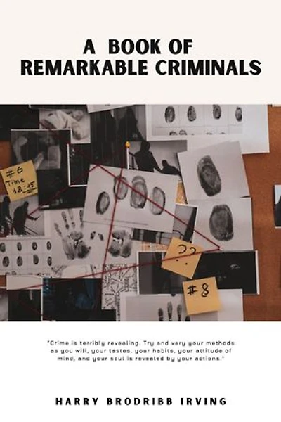 A Book of Remarkable Criminals