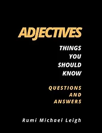 Adjectives: Things you should know (Questions and Answers)