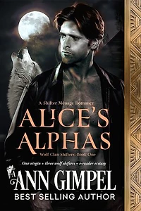 Alice's Alphas: Shifter Menage Romance