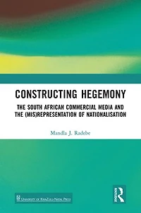 Constructing Hegemony: the South African Commercial Media and (Mis)Representation of Nationalisation