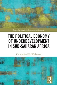 The Political Economy of Underdevelopment Sub-Saharan Africa