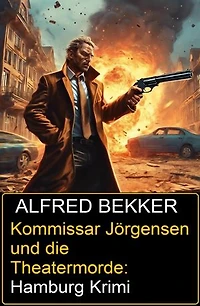 Kommissar Jörgensen und die Theatermorde: Hamburg Krimi