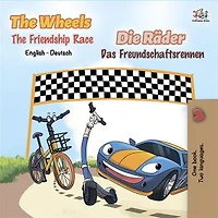The Wheels -The Friendship Race: English German Bilingual Book