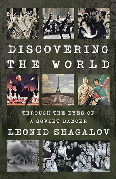 Discovering The World: Through Eyes Of A Soviet Dancer