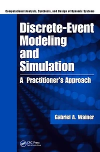 Discrete-Event Modeling and Simulation: A Practitioner's Approach