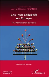 Les jeux collectifs en Europe: Transformations historiques