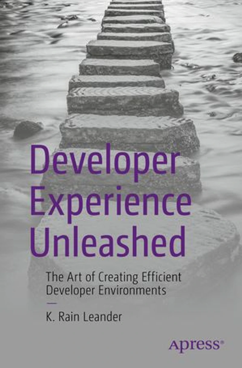Developer Experience Unleashed: The Art of Creating Efficient Environments