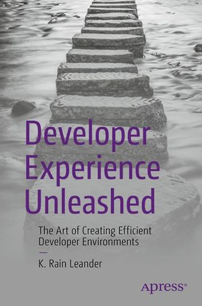 Developer Experience Unleashed: The Art of Creating Efficient Environments