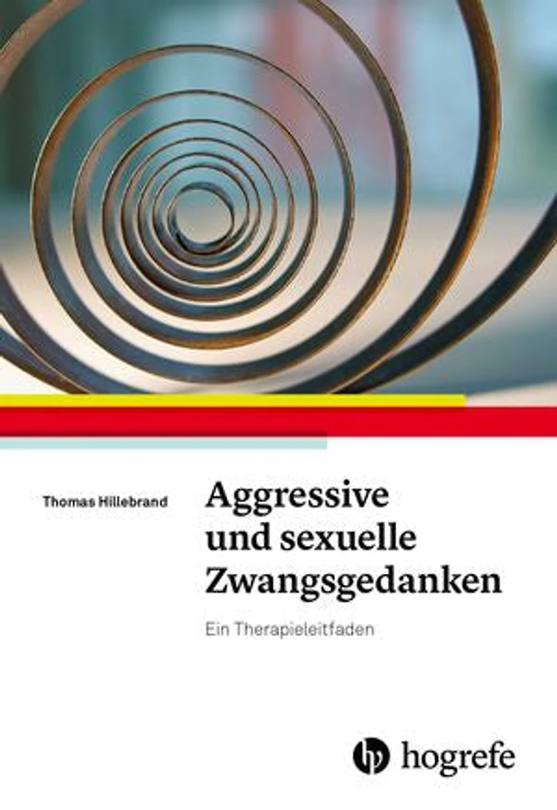 Aggressive und sexuelle Zwangsgedanken: Ein Therapieleitfaden