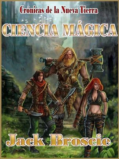 Crónicas de la Nueva Tierra 3 Ciencia Magica