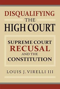 Disqualifying the High Court: Supreme Court  Recusal and Constitution