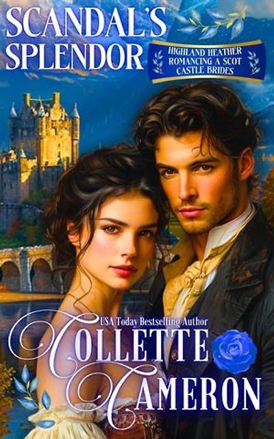 Scandal’s Splendor: A Passionate Enemies to Lovers Second Chance Scottish Highlander Mystery Romance