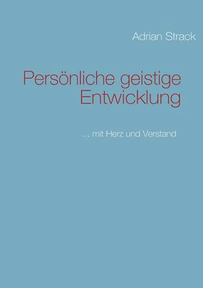 Persönliche geistige Entwicklung: ... mit Herz und Verstand