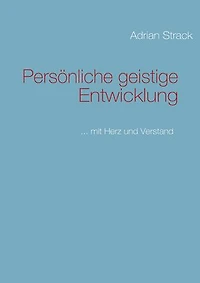 Persönliche geistige Entwicklung: ... mit Herz und Verstand