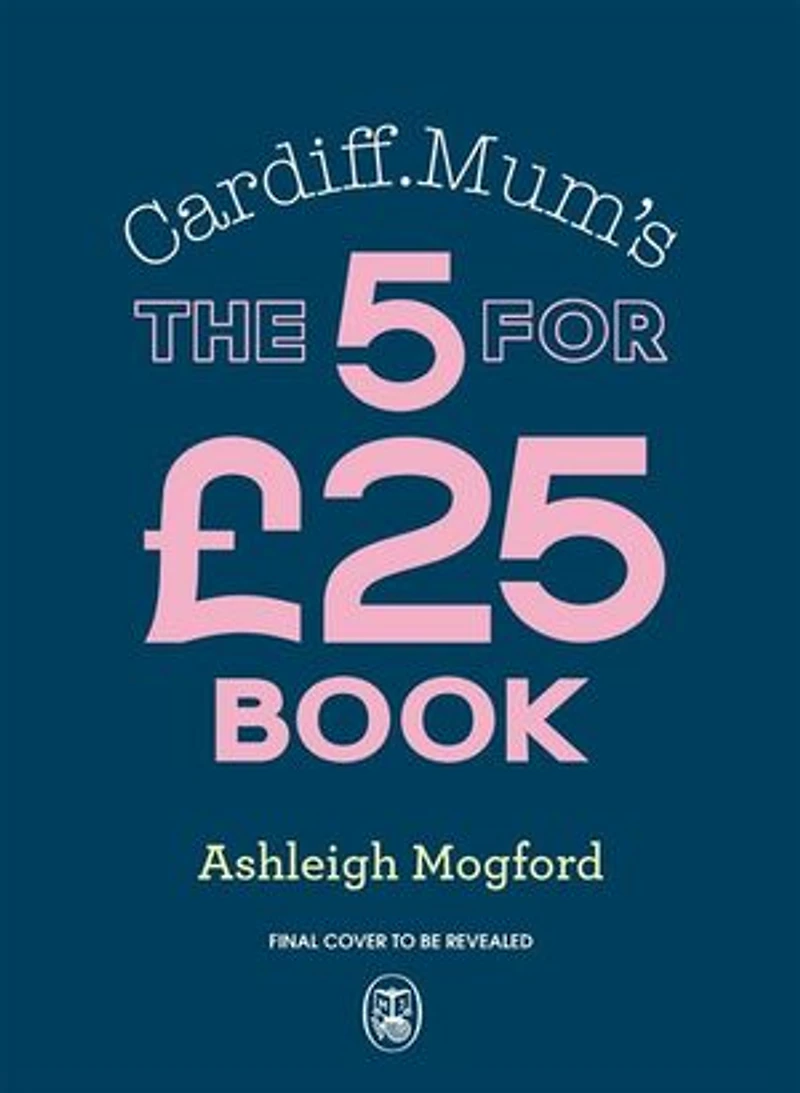Cardiff Mum's 5 meals For £25: Big-flavour, budget-friendly to keep the family happy all week long