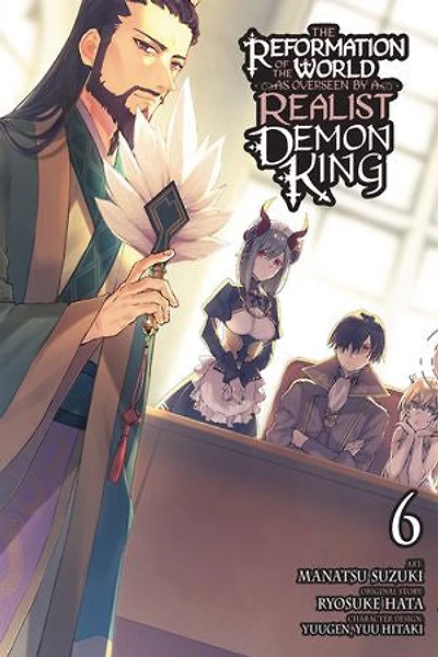 the Reformation of World as Overseen by a Realist Demon King, Vol. 6 (manga)