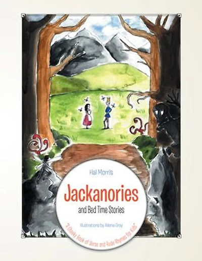 Jackanories And Bed Time Stories: A Cheeky Book Of Verse Rude Rhymes For Kids