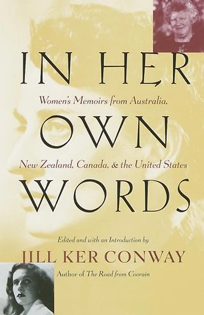Her Own Words: Women's Memoirs from Australia, New Zealand, Canada, and the United States