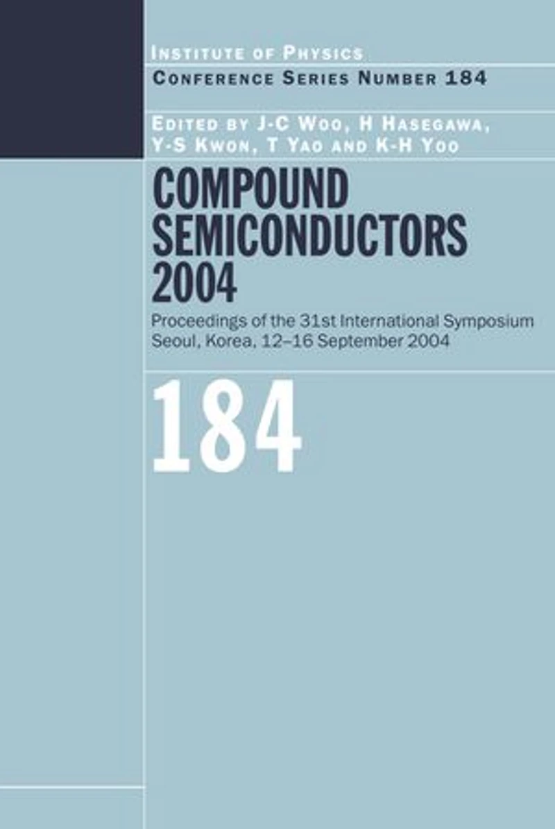 Compound Semiconductors 2004: Compound Semiconductors for Quantum Science and Nanostructures