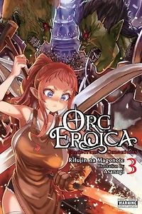Orc Eroica, Vol. 3 (light novel): Conjecture Chronicles