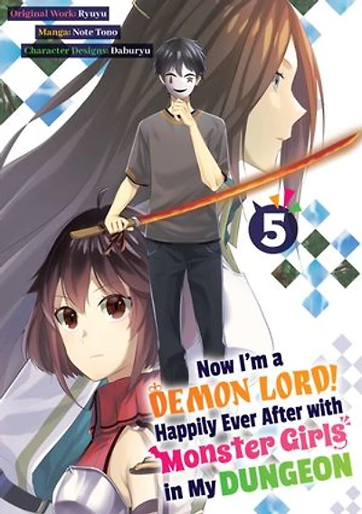 Now I'm a Demon Lord! Happily Ever After with Monster Girls in My Dungeon (Manga) Volume 5