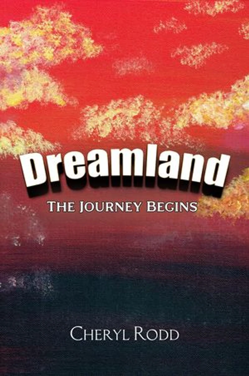 DREAMLAND: THE JOURNEY BEGINS