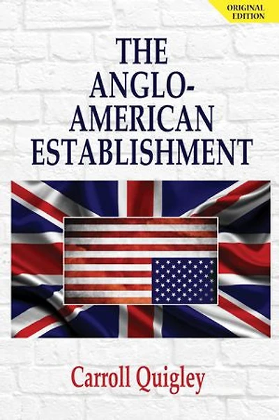 Anglo-American Establishment: Original Edition
