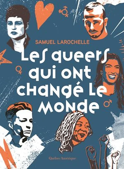 Les queers qui ont changé le monde