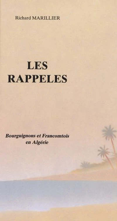 Les Rappelés: Bourguignons et Francomtois en Algérie
