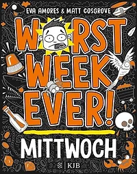 Worst Week Ever – Mittwoch: Band 3 | Comic Roman für Kinder ab 10 Jahre │ Witzige Bilder und einfache Texte begeistern Comicfans sowie Lesemuffel