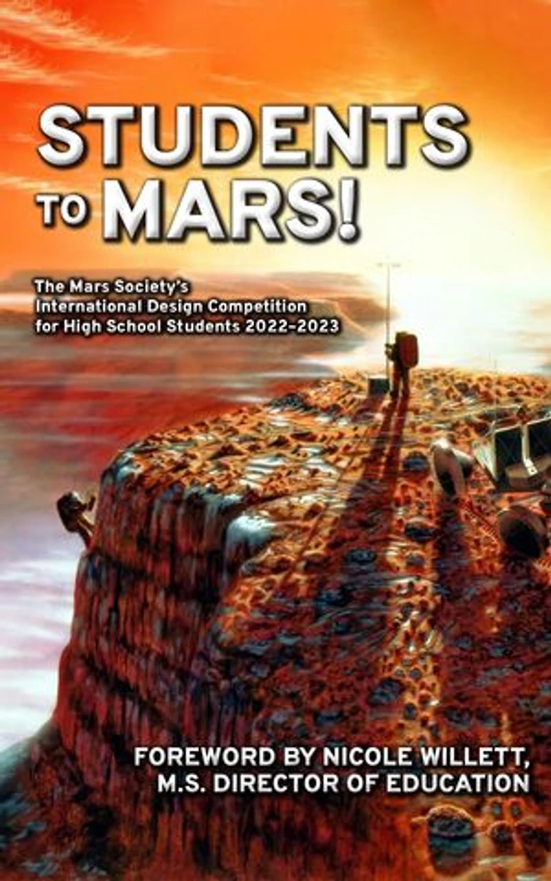 Students to Mars!: The Mars Society's International Design Competition for High School Students 2022-2023