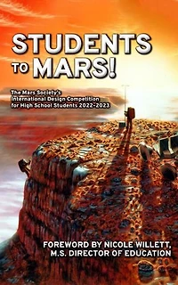 Students to Mars!: The Mars Society's International Design Competition for High School Students 2022-2023